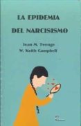 la epidemia del narcisismo-jean m. twenge-9788470576362 la epidemia del narcisismo-jean m. twenge-9788470576362