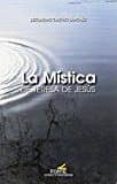la mistica de teresa de jesus-secundino castro sanchez-9788470684562 la mistica de teresa de jesus-secundino castro sanchez-9788470684562
