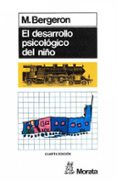el desarrollo psicologico del niño-marcel bergeron-9788471121462 el desarrollo psicologico del niño-marcel bergeron-9788471121462