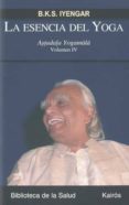 la esencia del yoga (vol iv): astadala yogamala-b.k.s. iyengar-9788472457362 la esencia del yoga (vol iv): astadala yogamala-b.k.s. iyengar-9788472457362