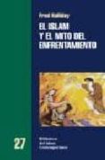 el islam y el mito del enfrentamiento-fred halliday-9788472902862 el islam y el mito del enfrentamiento-fred halliday-9788472902862