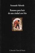 razones para huir de una ciudad con frio-fernando valverde rodriguez-9788475225562 razones para huir de una ciudad con frio-fernando valverde rodriguez-9788475225562
