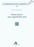 como hacer una exposicion oral-9788476359662 como hacer una exposicion oral-9788476359662