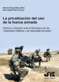 la privatizacion del uso de la fuerza armada (ebook)-2910018137507 la privatizacion del uso de la fuerza armada (ebook)-2910018137507