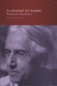 la plenitud del hombre: una cristofania-raimon panikkar-9788478444762 la plenitud del hombre: una cristofania-raimon panikkar-9788478444762