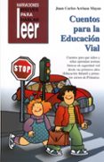 narraciones breves para hablar, leer: cuentos para la educacion v ial-juan carlos arriaza mayas-9788478695362 narraciones breves para hablar, leer: cuentos para la educacion v ial-juan carlos arriaza mayas-9788478695362