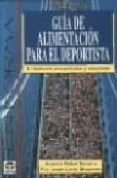 guia de alimentacion para el deportista (3ª ed.)-alberto muñoz-9788479024062 guia de alimentacion para el deportista (3ª ed.)-alberto muñoz-9788479024062