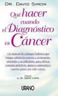 que hacer cuando el diagnostico es cancer-david simon-9788479535162 que hacer cuando el diagnostico es cancer-david simon-9788479535162