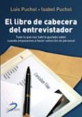 el libro de cabecera del entrevistador-luis puchol-isabel puchol-9788479789862 el libro de cabecera del entrevistador-luis puchol-isabel puchol-9788479789862