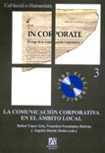 la comunicacion corporativa en el ambito local (incluye cd)-rafael lopez lita-9788480215862 la comunicacion corporativa en el ambito local (incluye cd)-rafael lopez lita-9788480215862