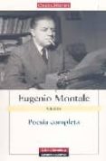 poesia completa (e. montale)-e. montale-9788481096262 poesia completa (e. montale)-e. montale-9788481096262