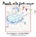 marieta en la fiesta mayor-lourdes bellver-fina masgrau-9788481314762 marieta en la fiesta mayor-lourdes bellver-fina masgrau-9788481314762