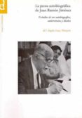 la prosa autobiografica de juan ramon jimenez: estudios de sus au tobiografias, autorretratos y diarios-mª angeles sanz manzano-9788481385762 la prosa autobiografica de juan ramon jimenez: estudios de sus au tobiografias, autorretratos y diarios-mª angeles sanz manzano-9788481385762