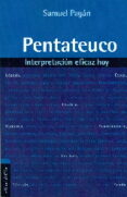 pentateuco: interpretacion eficaz de hoy-samuel pagan-9788482679662 pentateuco: interpretacion eficaz de hoy-samuel pagan-9788482679662