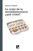 crisis de la socialdemocracia-ignacio urquinzu-9788483197462 crisis de la socialdemocracia-ignacio urquinzu-9788483197462