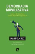 democracia movilizativa-manuel cruz-9788483199862 democracia movilizativa-manuel cruz-9788483199862