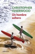 un hombre soltero-christopher isherwood-9788483460962 un hombre soltero-christopher isherwood-9788483460962