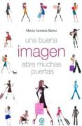 una buena imagen abre muchas puertas-maria gemma saenz-9788483523162 una buena imagen abre muchas puertas-maria gemma saenz-9788483523162