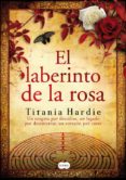 el laberinto de la rosa-titania hardie-9788483650462 el laberinto de la rosa-titania hardie-9788483650462