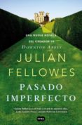pasado imperfecto (ebook)-julian fellowes-9788483654262 pasado imperfecto (ebook)-julian fellowes-9788483654262