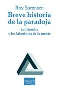 breve historia de la paradoja-roy sorensen-9788483830062 breve historia de la paradoja-roy sorensen-9788483830062