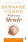 poderosa mente: la curacion esta en tu interior-bernabe tierno-9788484607762 poderosa mente: la curacion esta en tu interior-bernabe tierno-9788484607762