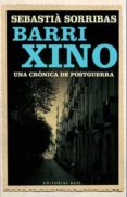 barri xino: una cronica de postguerra-sebastia sorribas i roig-9788485031962 barri xino: una cronica de postguerra-sebastia sorribas i roig-9788485031962