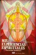 mis experiencias espirituales. (narraciones esotericas)-vicente beltran anglada-9788485316762 mis experiencias espirituales. (narraciones esotericas)-vicente beltran anglada-9788485316762