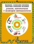juegos adivinanzas y acertijos ortograficos nº 1 (incluye cd-rom)-manuel sanjuan najera-cristina sanjuan alvarez-9788487705762 juegos adivinanzas y acertijos ortograficos nº 1 (incluye cd-rom)-manuel sanjuan najera-cristina sanjuan alvarez-9788487705762