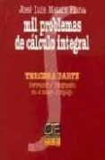 mil problemas de calculo integral ( t. 3)-jose luis mataix planas-9788489656062 mil problemas de calculo integral ( t. 3)-jose luis mataix planas-9788489656062