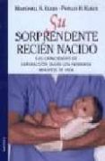 su sorprendente recien nacido-marshall klaus-phyllis h. klaus-9788489778962 su sorprendente recien nacido-marshall klaus-phyllis h. klaus-9788489778962