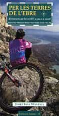 per les terres de l ebre: 30 itineraris per fer en btt, a peu o c vll-josep insa-9788489890862 per les terres de l ebre: 30 itineraris per fer en btt, a peu o c vll-josep insa-9788489890862