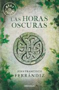 las horas oscuras-juan francisco ferrandiz-9788490322062 las horas oscuras-juan francisco ferrandiz-9788490322062