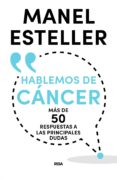 hablemos de cancer-manel esteller-9788490569962 hablemos de cancer-manel esteller-9788490569962