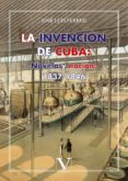 la invencion de cuba: (ebook)-2910021707117 la invencion de cuba: (ebook)-2910021707117