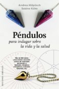 pendulos para indagar sobre la vida y salud-andrea hulpusch-9788491110262 pendulos para indagar sobre la vida y salud-andrea hulpusch-9788491110262