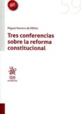 tres conferencias sobre la reforma constitucional-miguel herrero de miñon-9788491431862 tres conferencias sobre la reforma constitucional-miguel herrero de miñon-9788491431862
