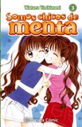 somos chicos de menta nº 03/06 (nueva edicion)-wataru yoshizumi-9788491464662 somos chicos de menta nº 03/06 (nueva edicion)-wataru yoshizumi-9788491464662