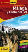 un corto viaje a malaga y costa del sol 2018 (guiarama compact) (6ª ed.)-9788491580362 un corto viaje a malaga y costa del sol 2018 (guiarama compact) (6ª ed.)-9788491580362