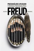 psicoanalisis aplicado y tecnica psicoanalitica-sigmund freud-9788491813262 psicoanalisis aplicado y tecnica psicoanalitica-sigmund freud-9788491813262