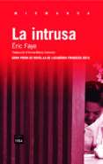 la intrusa-eric faye-9788492440962 la intrusa-eric faye-9788492440962