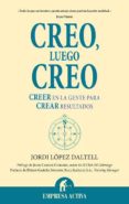 creo, luego creo: creer en la gente para cear resultados-jordi lopez daltell-9788492452262 creo, luego creo: creer en la gente para cear resultados-jordi lopez daltell-9788492452262