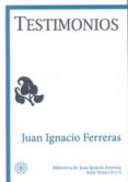 testimonios-juan ignacio ferreras-9788492492862 testimonios-juan ignacio ferreras-9788492492862