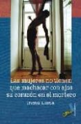 las mujeres no tienen que machacar con ajos su corazon en el mort ero (2ª ed)-inma luna-9788492528462 las mujeres no tienen que machacar con ajos su corazon en el mort ero (2ª ed)-inma luna-9788492528462