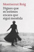 digues que m estimes encara que sigui mentida-montserrat roig fransitorra-9788492549962 digues que m estimes encara que sigui mentida-montserrat roig fransitorra-9788492549962