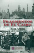 fragmentos de el cairo-kim amor-9788492604562 fragmentos de el cairo-kim amor-9788492604562