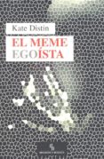 el meme egoista (biblioteca buridan)-kate distin-9788492616862 el meme egoista (biblioteca buridan)-kate distin-9788492616862