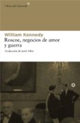 roscoe: negocios de amor y guerra-william kennedy-9788492663262 roscoe: negocios de amor y guerra-william kennedy-9788492663262