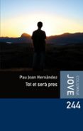tot et sera pres-pau joan hernandez fuenmayor-9788492671762 tot et sera pres-pau joan hernandez fuenmayor-9788492671762