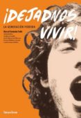 ¡dejadnos vivir! la generación perdida-manuel fernandez padin-9788492715862 ¡dejadnos vivir! la generación perdida-manuel fernandez padin-9788492715862